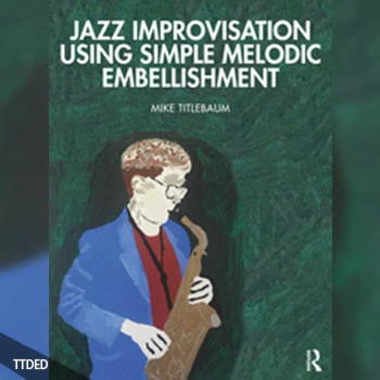 [阅读]Jazz Improvisation Using Simple Melodic Embellishment（103Mb）