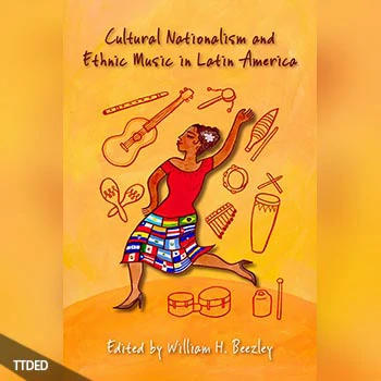 [阅读]Cultural Nationalism and Ethnic Music in Latin America（3Mb）