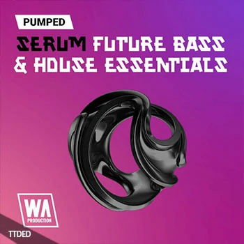 [Serum预置奇幻贝斯]WA Production Pumped Serum Future Bass And House Essentials Presets（24Mb）