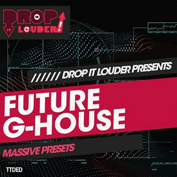 [Massive预置G-House]Drop It Louder Future G-House（11Mb）