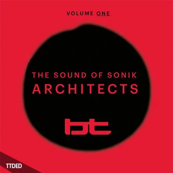 [电子舞曲奇幻贝斯采样]BT Sounds of Sonik Architects Vol.1 [WAV]（352Mb）