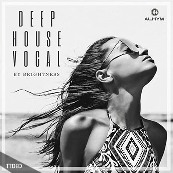 [深邃浩室人声采样]ALHYM Records Brightness Deep House Vocal [WAV]（242Mb）