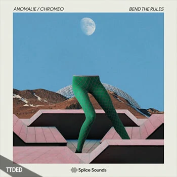 [爵士放克嘻哈采样预置]Splice Sounds ANOMALIE  CHROMEO Bend The Rules Sample Pack（172Mb）