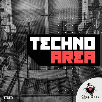 [Techno科技舞曲采样]Chop Shop Samples Techno Area [WAV]（254Mb）
