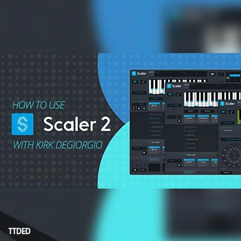 [教程]Sonic Academy How To Use Plugin Boutique Scaler 2 with Kirk Degiorgio（1.11Gb）