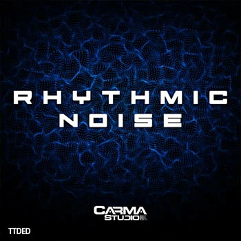 [节奏噪声采样]Carma Studio Rhythmic Noise [WAV]（348Mb）