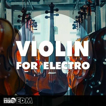 [EDM电子弦乐素材Serum预置]Big EDM Violin For Electro [WAV, MiDi]（555Mb）