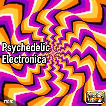 [Electronic电子乐采样]AudioFriend Psychedelic Electronica [WAV]（294Mb）