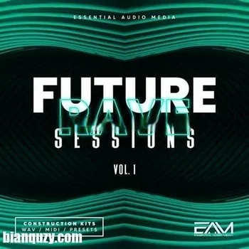 Essential Audio Media Future Rave Sessions Vol 1 WAV MIDI FXP SPF-DECiBEL