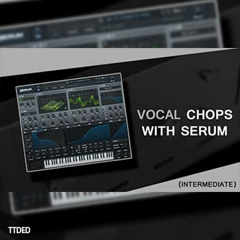 [教程]Vandalism Vocal Chops With Serum（217Mb）