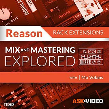 [教程]Ask Video Reason Rack Extensions 103 Mixing and Mastering Rig V4 Explored（499Mb）