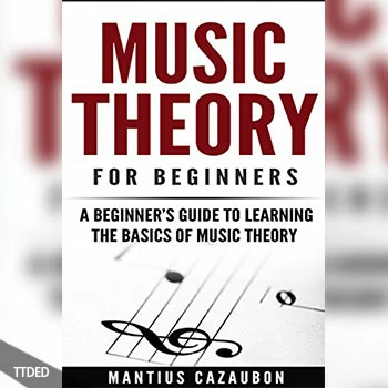 [阅读]Music Theory For Beginners A Beginner’s Guide To Learning The Basics Of Music Theory（1Mb）