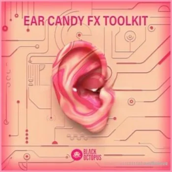 Black Octopus Ear Candy FX Toolkit [WAV]