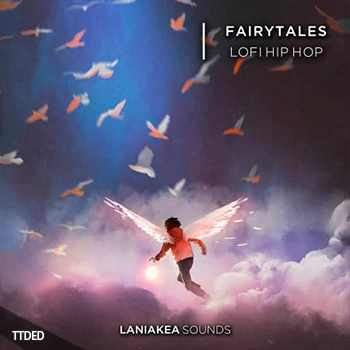 [低保真嘻哈说唱采样]Laniakea Sounds Fairytales Lo-Fi Hip Hop [WAV]（661Mb）