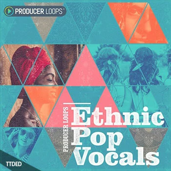 [POP民族流行人声素材]Producer Loops Ethnic Pop Vocals [多格式]（536Mb）