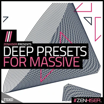 [深邃浩室素材Massive预置]Zenhiser Deep Presets For Massive [WAV, MiDi]（392Mb）