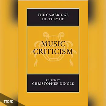 [阅读]The Cambridge History of Music Criticism（7Mb）