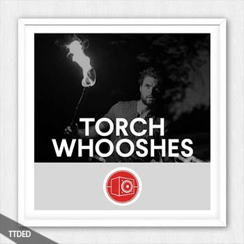 [火炬呼啸音效]Big Room Sound Torch Whooshes [WAV]（54Mb）