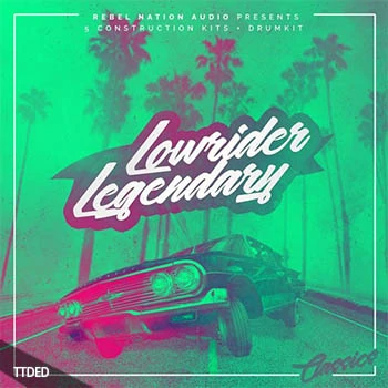 [嘻哈说唱素材]Rebel Nation Audio Lowrider Legendary [WAV, MiDi]（215Mb）