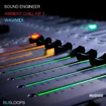 Busloops Sound Engineer Ambient Chill Kits 1-6 WAV MIDI