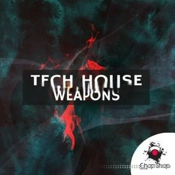 Chop Shop Samples Tech House Weapons [WAV]