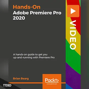 [教程]Packt Hands-On Adobe Premiere Pro 2020（846Mb）