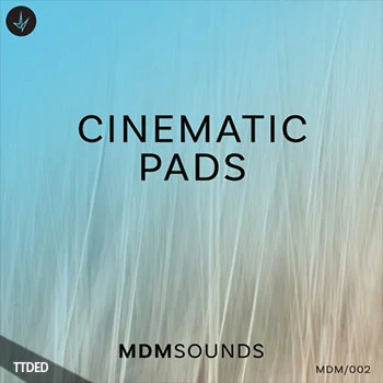 [Cinematic影视乐采样]MDM Sounds Cinematic Pads [WAV]（87Mb）