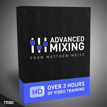 [教程]Matthew Weiss Advanced Mixing（3.21Gb）