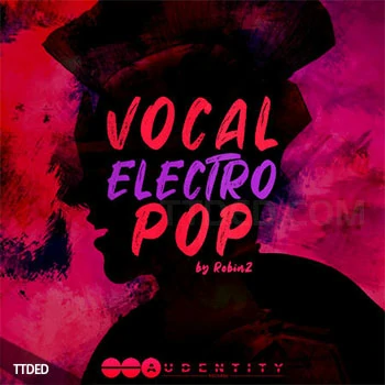 [流行电子RnB人声采样]Audentity Records Vocal Electro Pop [WAV]（1.26Gb）