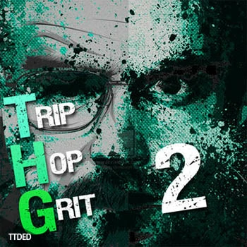 [氛围弛放Trip Hop素材]Bunker 8 Digital Labs THG Trip Hop Grit 2 [WAV, MiDi, AiFF]（1.62Gb）