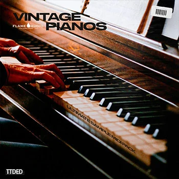 [陷阱怀旧钢琴素材]Flame Audio Vintage Pianos [WAV, MiDi]（159Mb）
