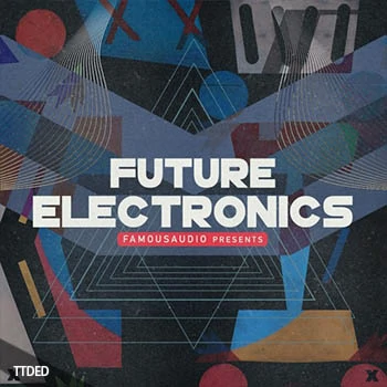 [电子影视慢摇Future Bass采样]Famous Audio Future Electronics [WAV]（212Mb）