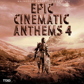 [Cinematic民族史诗电影赞歌素材]Mainroom Warehouse Epic Cinematic Anthems 4 [WAV, MiDi]（1.08Gb）