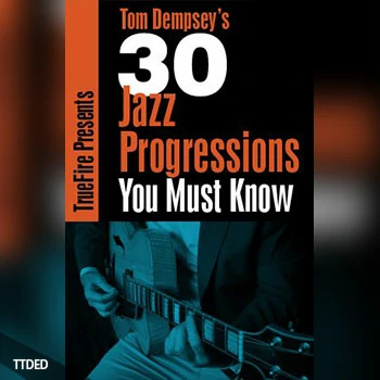 [教程]Truefire Tom Dempsey’s 30 Jazz Progressions You MUST Know（1.2Gb）