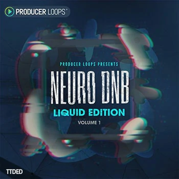 [DnB采样]Producer Loops Neuro DnB Liquid Edition [WAV, REX]（536Mb）