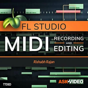 [教程]Ask Video FL Studio 102 MIDI Recording and Editing（161Mb）