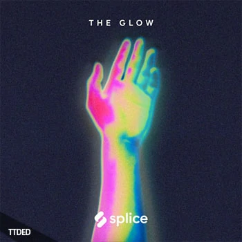 [嘻哈说唱采样]Splice Originals The Glow [WAV]（774Mb）