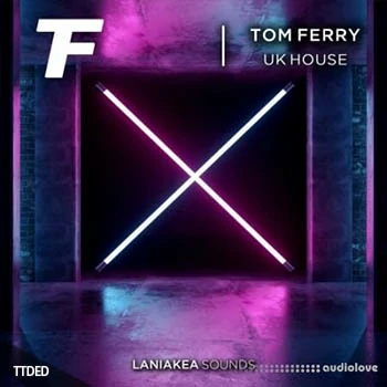 [UKHouse浩室采样]Laniakea Sounds Tom Ferry UK House [WAV]（217Mb）