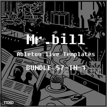 [Abelon Live工程模板合辑包]Mr. Bill Ableton Live Templates BUNDLE 57-in-1 [DAW Templates]（20.41Mb）