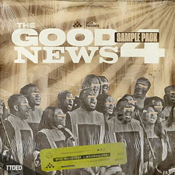 [Gospel福音乐采样]MSXII Sound The Good News Gospel Sample Pack Vol.4（404Mb）