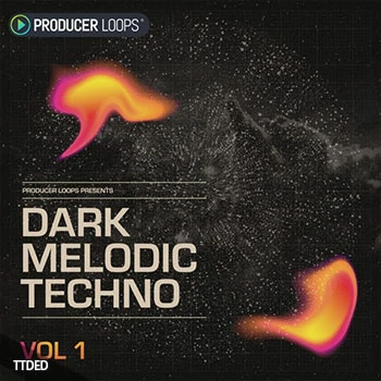 [Techno暗黑科技浩室采样]Producer Loops Dark Melodic Techno Vol.1 [WAV]（623Mb）