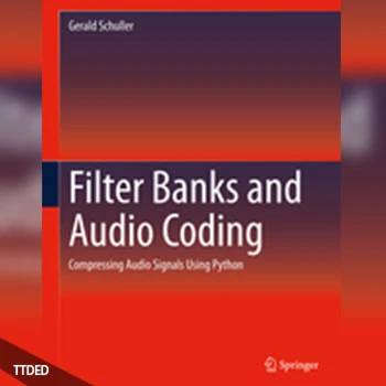 [阅读]Filter Banks and Audio Coding Compressing Audio Signals Using Python（4Mb）