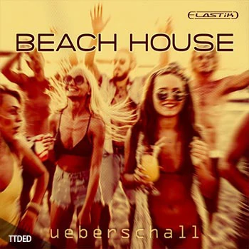[Elastik音色-氛围]Ueberschall Beach House（2.39Gb）