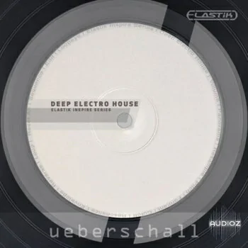 Ueberschall Deep Electro House ELASTiK-MAGNETRiXX