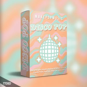 [流行迪斯科采样Serum预置ANA预置]Make Pop Music Disco Pop（33Mb）