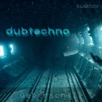 Ueberschall Dubtechno ELASTiK