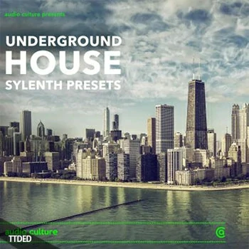 [Sylenth1预置科技浩室]Audio Culture Underground House Sylenth Presets（9Mb）