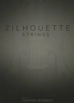 电影弦乐音源 – Cinematique Instruments Zilhouette Strings KONTAKT