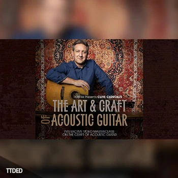 [教程]Truefire Clive Carroll The Art And Craft Of Acoustic Guitar（8.23Gb）