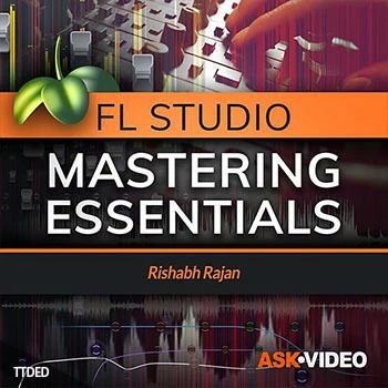 [教程]Ask Video FL Studio 105 Mastering Essentials（251Mb）